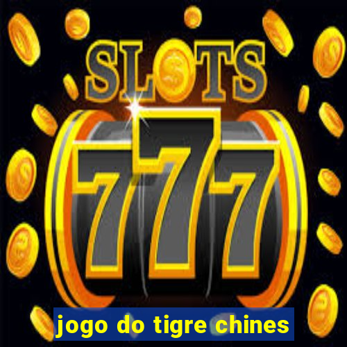 jogo do tigre chines